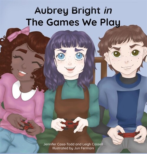 Aubrey Bright in The Games We Play (Hardcover)