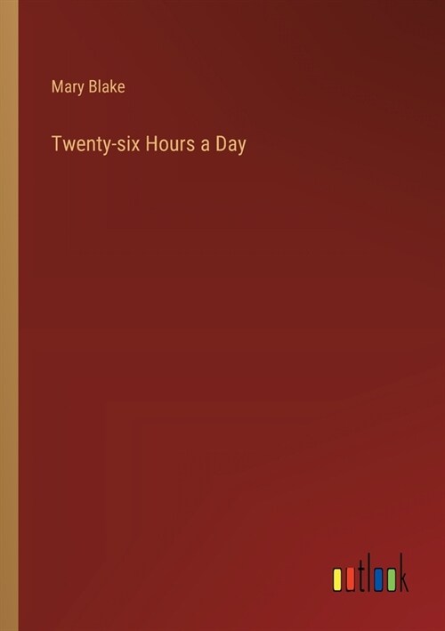 Twenty-six Hours a Day (Paperback)