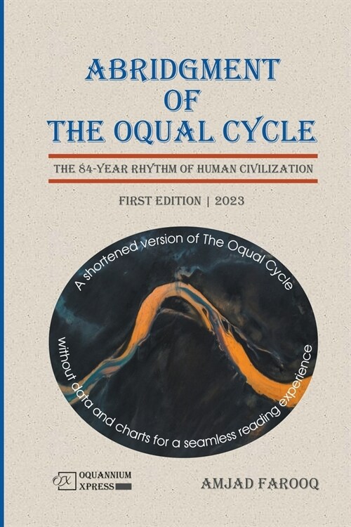 Abridgment of The Oqual Cycle: The 84-Year Rhythm of Human Civilization (2023) (Paperback)