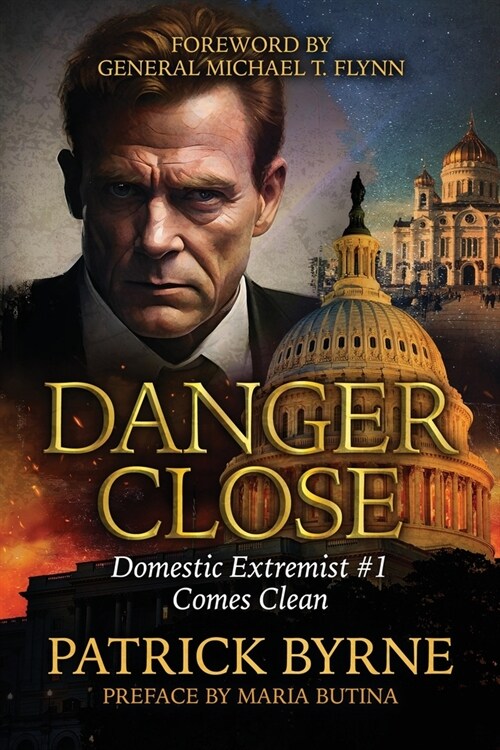 Danger Close: Domestic Extremist #1 Comes Clean (Paperback)