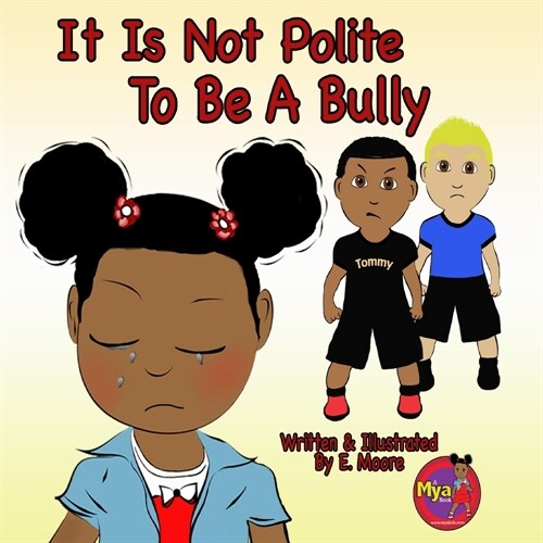 It Is Not Polite To Be A Bully (Paperback)