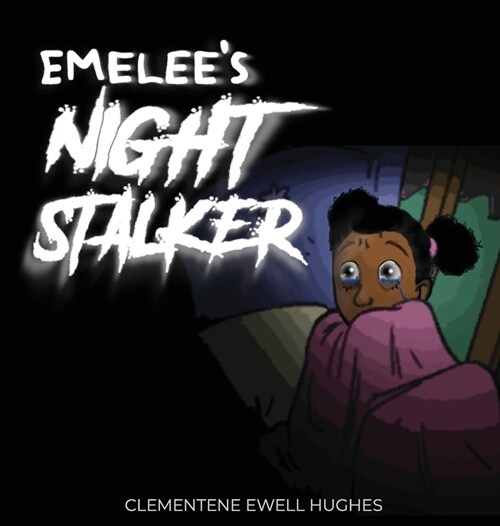 Emelees Invisible Night Stalker: Inspired By An Actual Event (Hardcover)