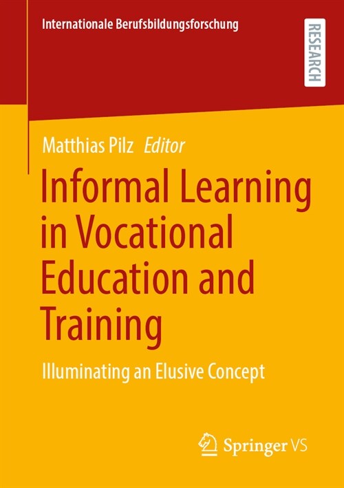 Informal Learning in Vocational Education and Training: Illuminating an Elusive Concept (Paperback, 2024)
