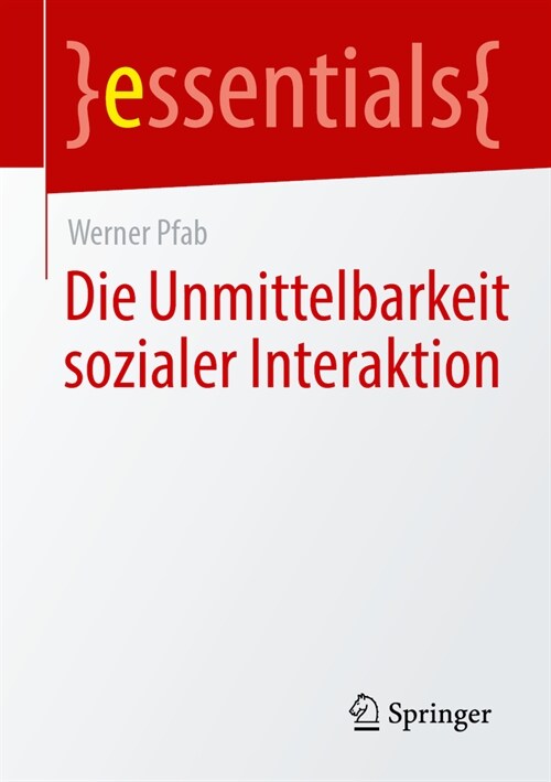 Die Unmittelbarkeit Sozialer Interaktion (Paperback, 2024)