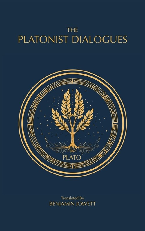 The Platonist Dialogues: The Transitional Dialogues of Plato (Hardcover)