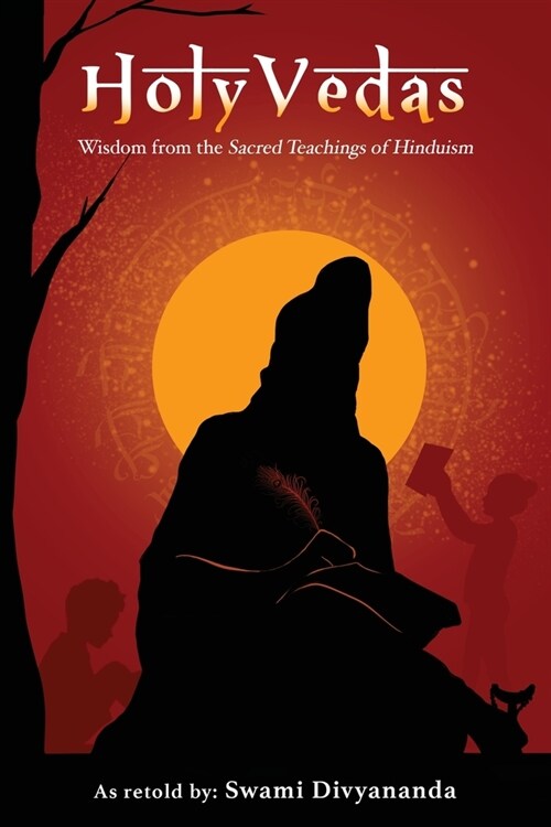 Holy Vedas: Wisdom from the Sacred Teachings of Hinduism (Paperback)