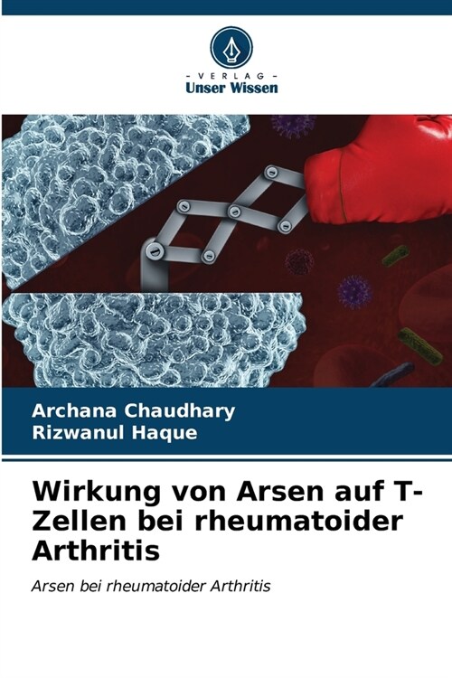 Wirkung von Arsen auf T-Zellen bei rheumatoider Arthritis (Paperback)