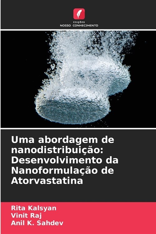 Uma abordagem de nanodistribui豫o: Desenvolvimento da Nanoformula豫o de Atorvastatina (Paperback)