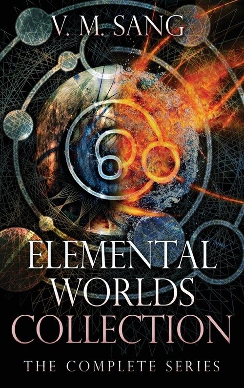 Elemental Worlds Collection: The Complete Series (Hardcover)