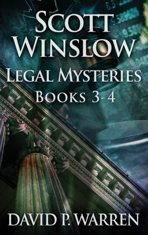 Scott Winslow Legal Mysteries - Books 3-4 (Hardcover)
