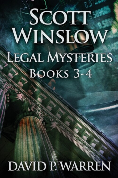Scott Winslow Legal Mysteries - Books 3-4 (Paperback)