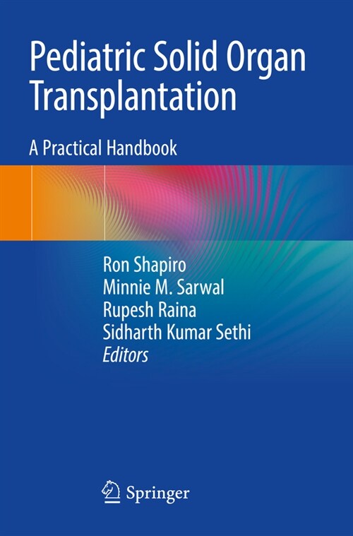 Pediatric Solid Organ Transplantation: A Practical Handbook (Paperback, 2023)