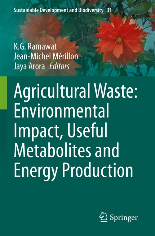 Agricultural Waste: Environmental Impact, Useful Metabolites and Energy Production (Paperback, 2023)