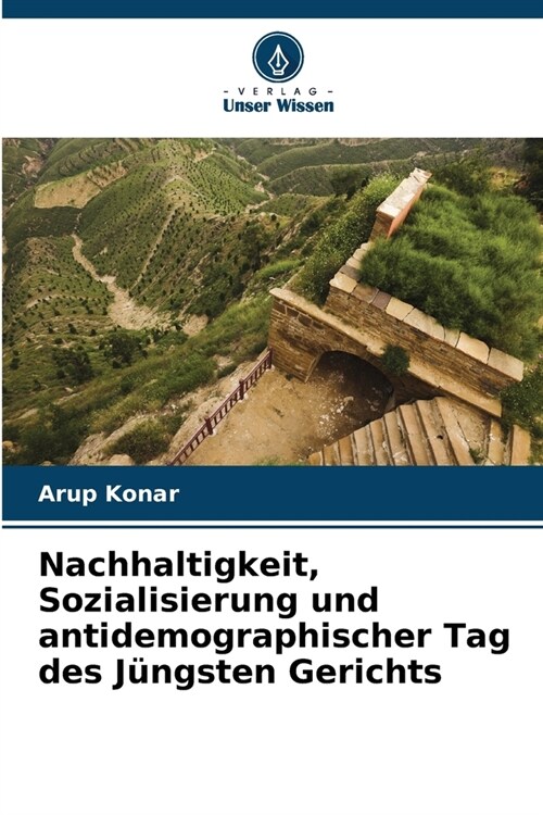 Nachhaltigkeit, Sozialisierung und antidemographischer Tag des J?gsten Gerichts (Paperback)