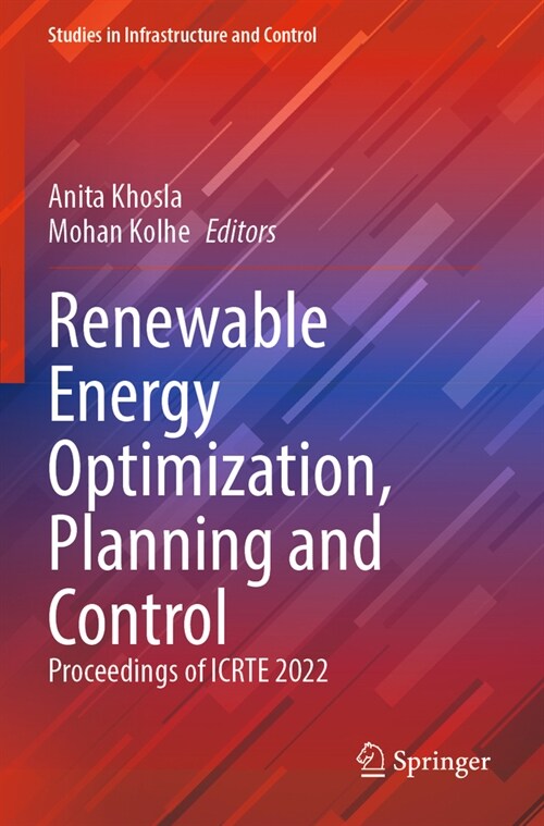 Renewable Energy Optimization, Planning and Control: Proceedings of Icrte 2022 (Paperback, 2023)