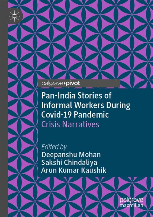 Pan-India Stories of Informal Workers During Covid-19 Pandemic: Crisis Narratives (Hardcover, 2024)