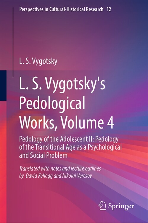 L. S. Vygotskys Pedological Works, Volume 4: Pedology of the Adolescent II: Pedology of the Transitional Age as a Psychological and Social Problem (Hardcover, 2024)