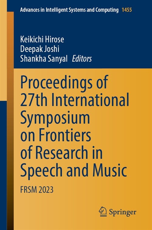 Proceedings of 27th International Symposium on Frontiers of Research in Speech and Music: Frsm 2023 (Paperback, 2024)