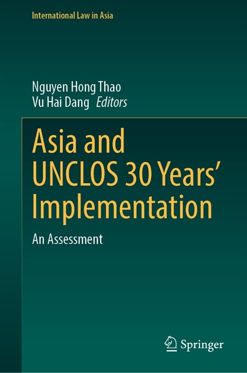 Asia and Unclos 30 Years Implementation: An Assessment (Hardcover, 2024)