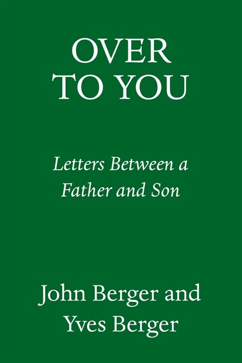 Over to You: Letters Between a Father and Son (Hardcover)