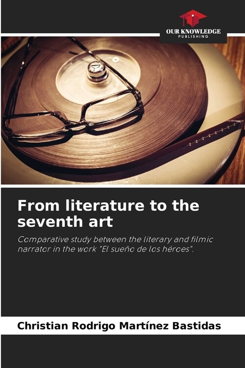 From literature to the seventh art (Paperback)