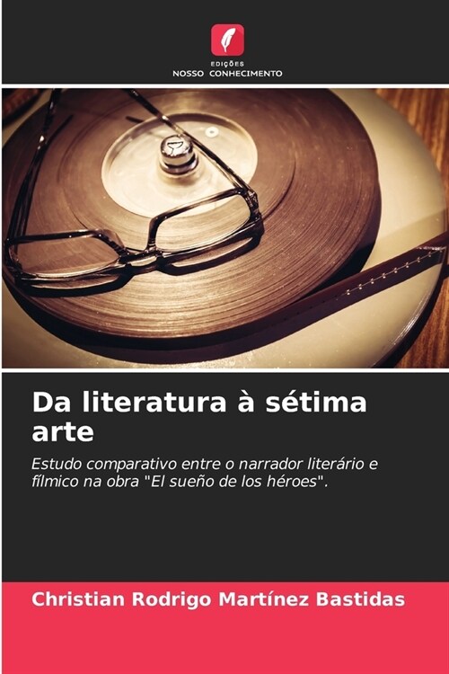 Da literatura ?s?ima arte (Paperback)