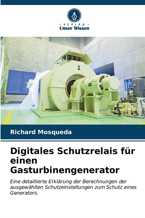 Digitales Schutzrelais f? einen Gasturbinengenerator (Paperback)