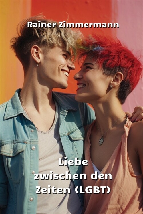 Liebe zwischen den Zeiten (LGBT) (Paperback)