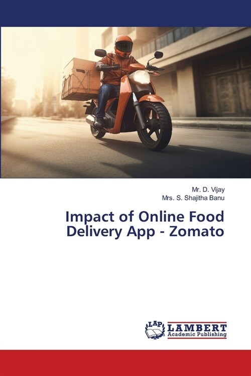 Impact of Online Food Delivery App - Zomato (Paperback)