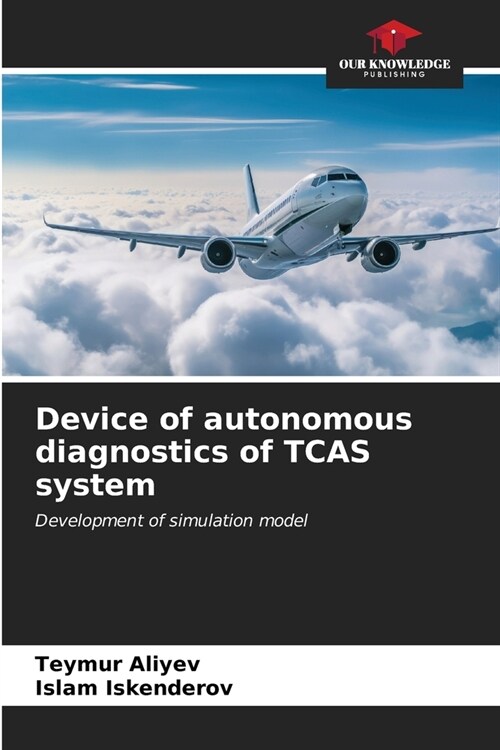 Device of autonomous diagnostics of TCAS system (Paperback)