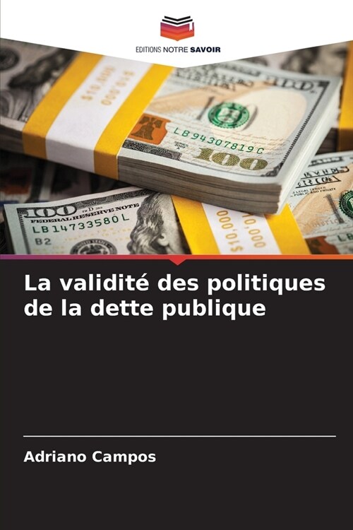 La validit?des politiques de la dette publique (Paperback)