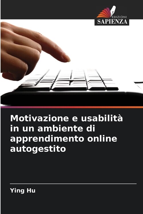 Motivazione e usabilit?in un ambiente di apprendimento online autogestito (Paperback)