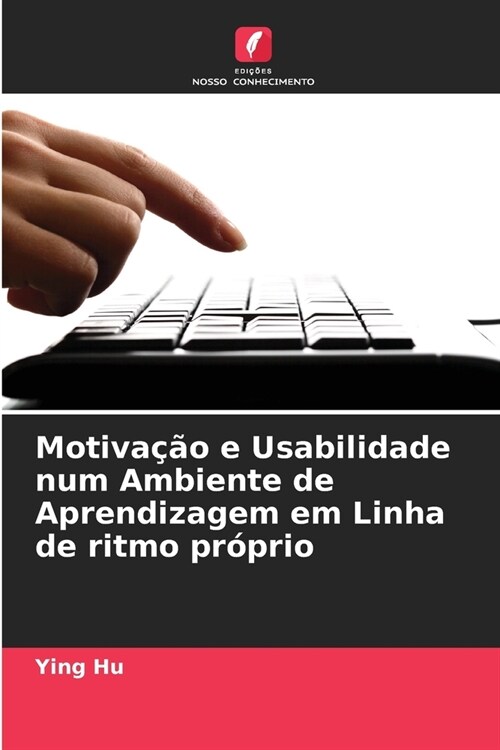 Motiva豫o e Usabilidade num Ambiente de Aprendizagem em Linha de ritmo pr?rio (Paperback)