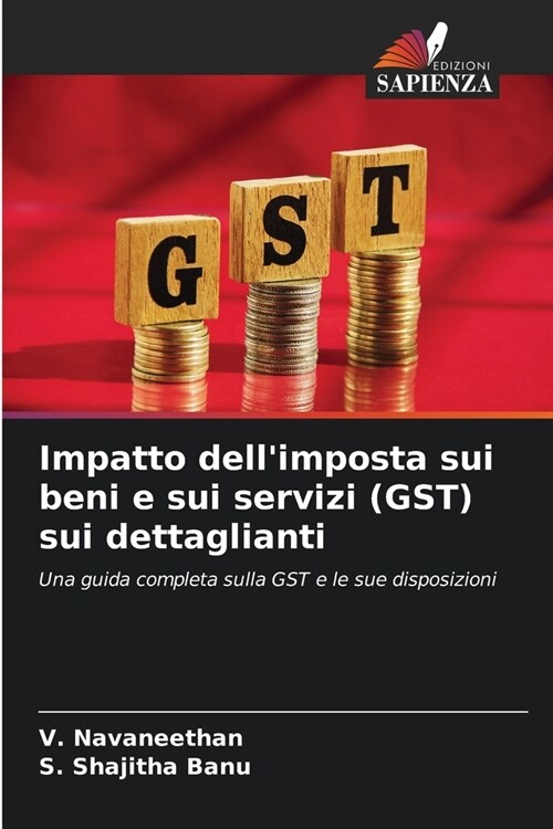 Impatto dellimposta sui beni e sui servizi (GST) sui dettaglianti (Paperback)