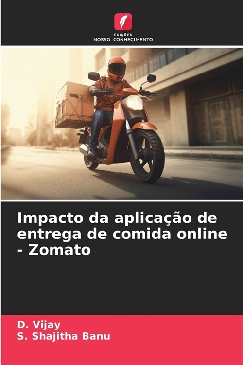 Impacto da aplica豫o de entrega de comida online - Zomato (Paperback)