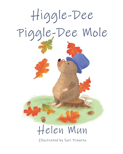 Higgle Dee Piggle Dee Mole (Paperback)