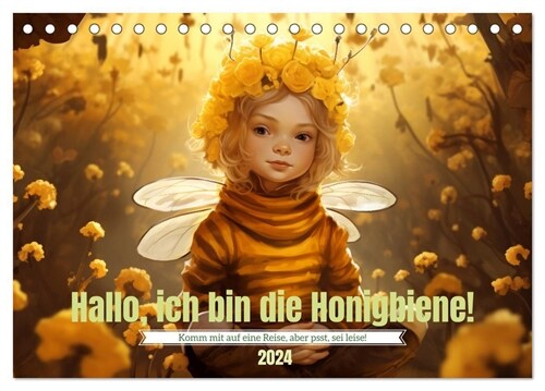 Hallo! Ich bin die Honigbiene (Tischkalender 2024 DIN A5 quer), CALVENDO Monatskalender (Calendar)