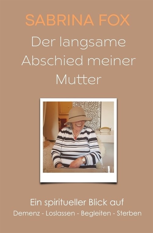 Der langsame Abschied meiner Mutter (Paperback)