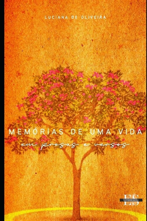 Mem?ias De Uma Vida: Em prosas e versos (Paperback)