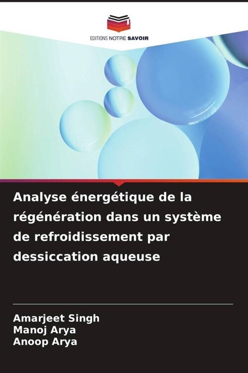 Analyse energetique de la regeneration dans un systeme de refroidissement par dessiccation aqueuse (Paperback)