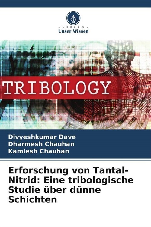 Erforschung von Tantal-Nitrid: Eine tribologische Studie uber dunne Schichten (Paperback)