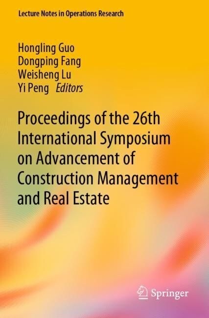 Proceedings of the 26th International Symposium on Advancement of Construction Management and Real Estate, 2 Teile (Paperback)