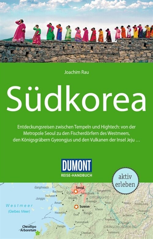 DuMont Reise-Handbuch Reisefuhrer Sudkorea (Paperback)