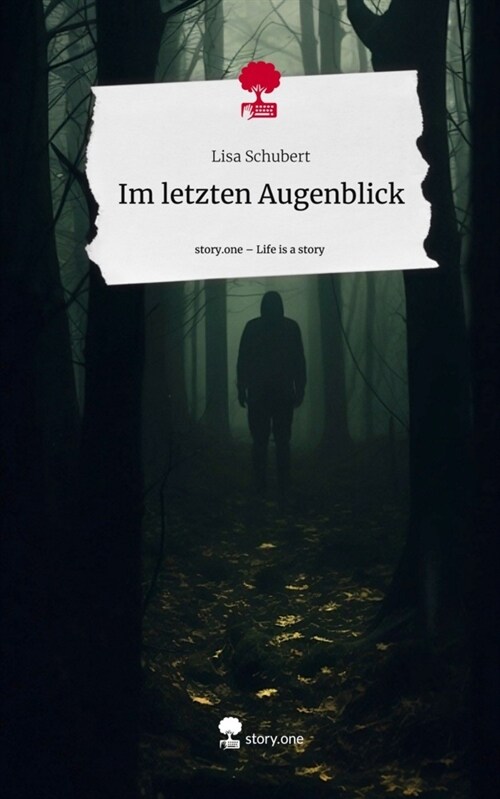 Im letzten Augenblick. Life is a Story - story.one (Hardcover)