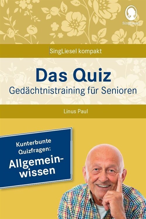 Das Quiz. Gedachtnistraining fur Senioren: Allgemeinwissen (Paperback)