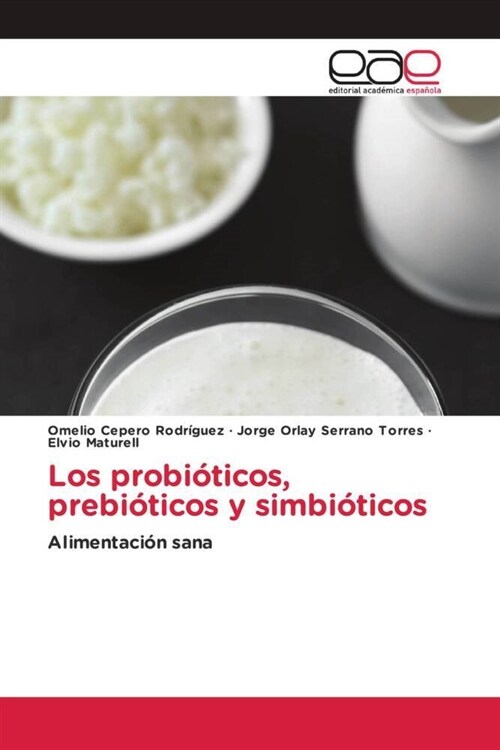 Los probioticos, prebioticos y simbioticos (Paperback)