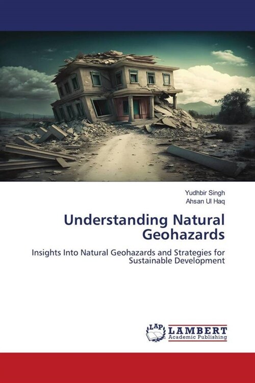 Understanding Natural Geohazards (Paperback)