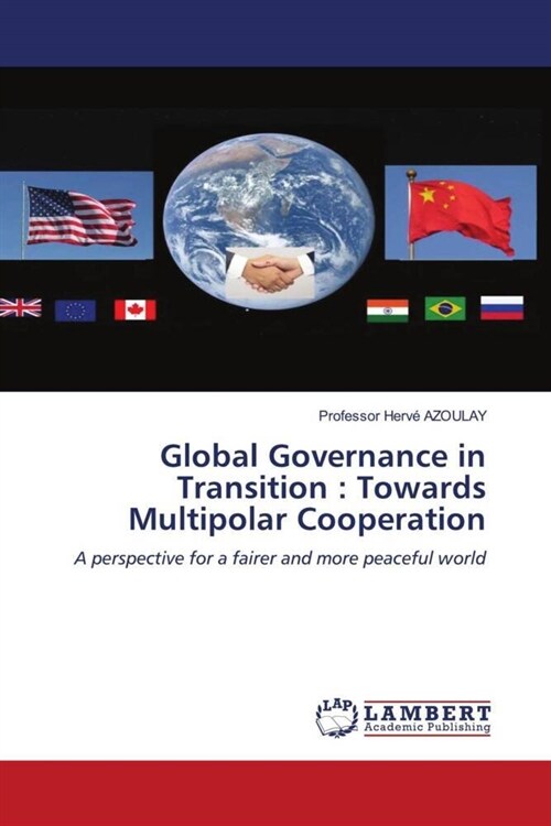 Global Governance in Transition : Towards Multipolar Cooperation (Paperback)