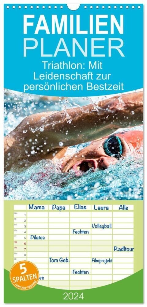 Familienplaner 2024 - Triathlon: Mit Leidenschaft zur personlichen Bestzeit mit 5 Spalten (Wandkalender, 21 x 45 cm) CALVENDO (Calendar)