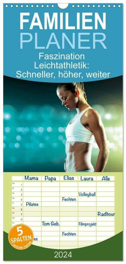Familienplaner 2024 - Faszination Leichtathletik: Schneller, hoher, weiter mit 5 Spalten (Wandkalender, 21 x 45 cm) CALVENDO (Calendar)